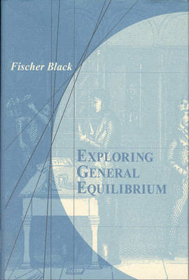 Exploring General Equilibrium by Fischer Black image