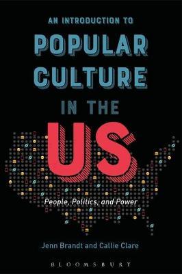 An Introduction to Popular Culture in the US by Jenn Brandt image
