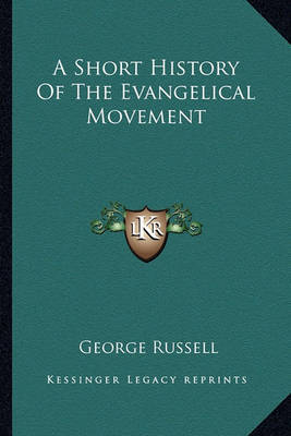 A Short History of the Evangelical Movement by George Russell image