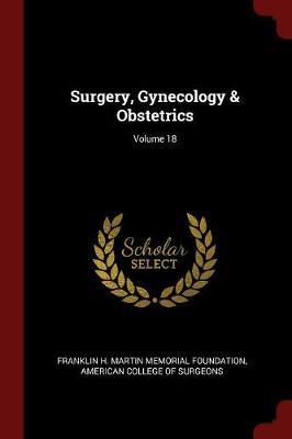 Surgery, Gynecology & Obstetrics; Volume 18 image