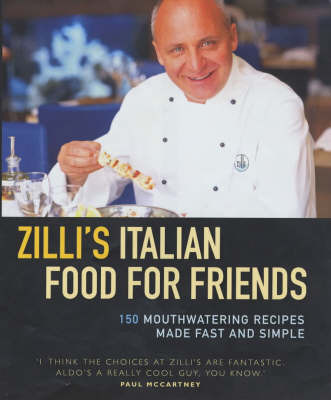 Zilli's Italian Food for Friends on Hardback by Aldo Zilli