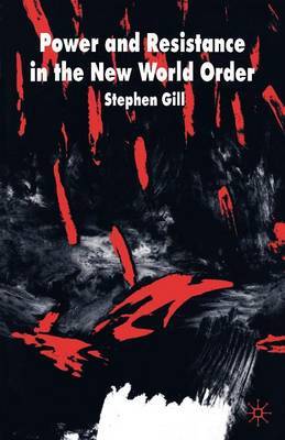 Power and Resistance in the New World Order by Stephen Gill image