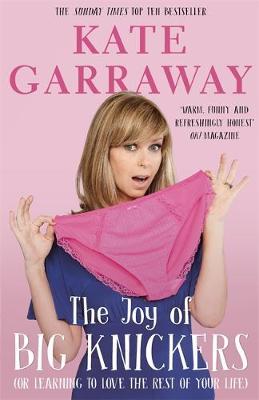 The Joy of Big Knickers by Kate Garraway image