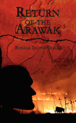 Return of the Arawak by Ronald Selvon Seales image