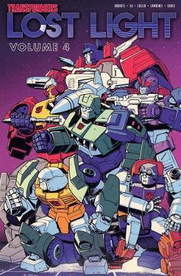 Transformers: Lost Light, Vol. 4 by James Roberts