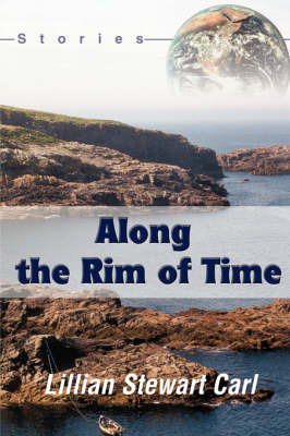 Along the Rim of Time by Lillian , Stewart Carl image