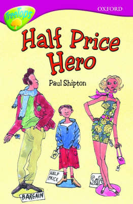 Oxford Reading Tree: Level 10B: Treetops: Half Price Hero by Paul Shipton image