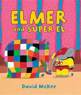 Elmer and Super El on Hardback by David McKee