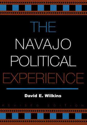 The Navajo Political Experience by David E Wilkins image