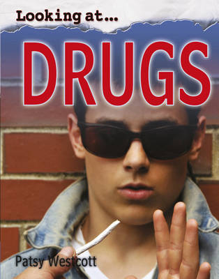 Looking At: Drugs on Hardback by Patsy Westcott