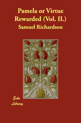 Pamela or Virtue Rewarded (Vol. II.) by Samuel Richardson image