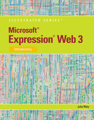 Microsoft Expression Web 3, Introductory by Julie Riley image