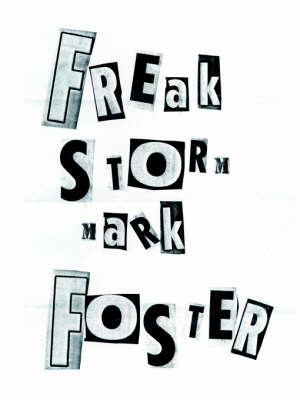 Freak Storm by Mark Foster