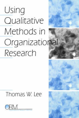 Using Qualitative Methods in Organizational Research by Thomas W. Lee image