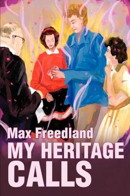 My Heritage Calls by Max Freedland image