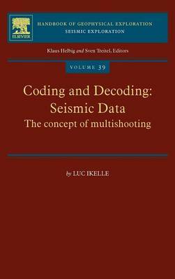Coding and Decoding: Seismic Data: Volume 39 by Luc T Ikelle image