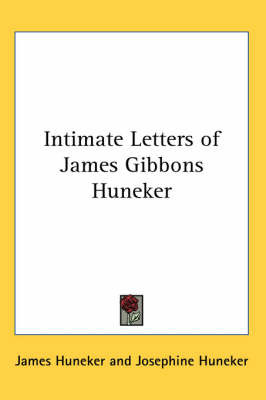 Intimate Letters of James Gibbons Huneker by James G. Huneker image