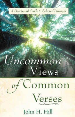 Uncommon Views of Common Verses by John H. Hill image