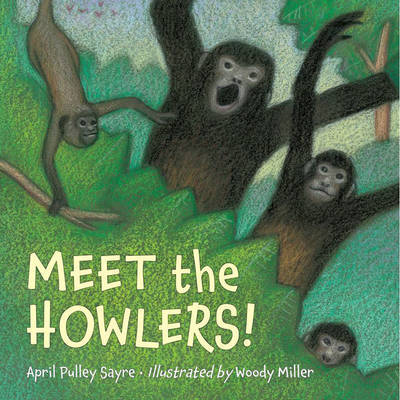 Meet The Howlers! by April Pulley Sayre image
