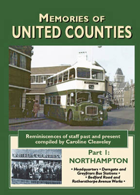 Memories of United Counties - Northampton: v. 1 by Caroline Cleaveley image