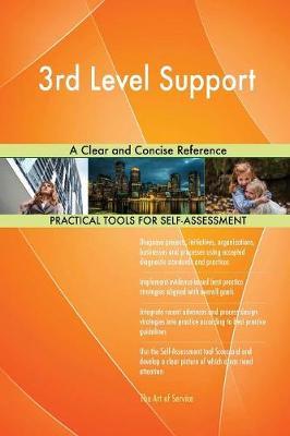 3rd Level Support A Clear and Concise Reference by Gerardus Blokdyk