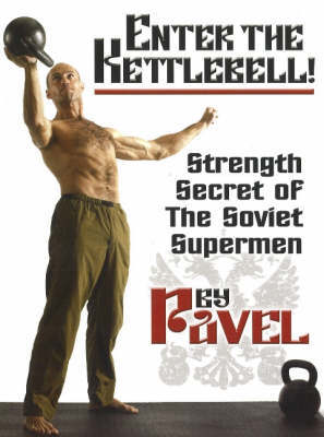 Enter the Kettlebell! by Pavel Tsatsouline image
