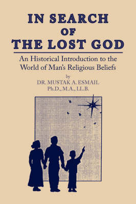 In Search of the Lost God by DR. MUSTAK A. ESMAIL Ph.D. M.A. LL.B. image