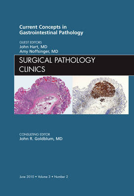 Current Concepts in Gastrointestinal Pathology, an Issue of Surgical Pathology Clinics by John Hart image