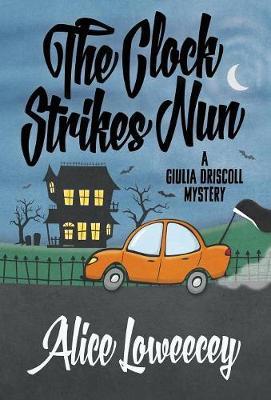 The Clock Strikes Nun by Alice Loweecey image