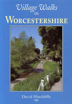 Village Walks in Worcestershire by David Hinchliffe image