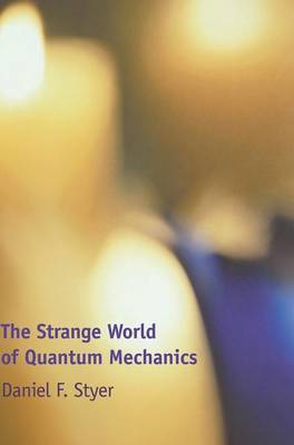 The Strange World of Quantum Mechanics by Daniel F. Styer image