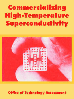 Commercializing High-Temperature Superconductivity by Of Technology Assessment Office of Technology Assessment image
