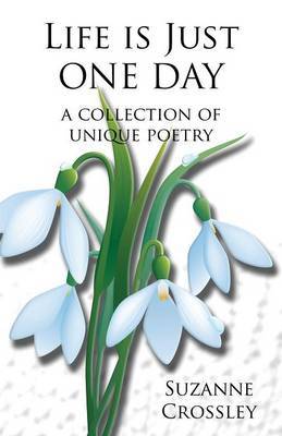 Life Is Just One Day by Suzanne Crossley image