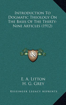 Introduction to Dogmatic Theology on the Basis of the Thirty-Nine Articles (1912) image