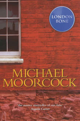 London Bone on Paperback by Michael Moorcock