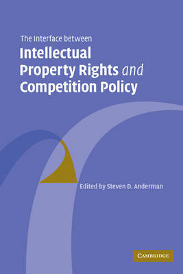 The Interface Between Intellectual Property Rights and Competition Policy image