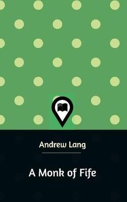 A Monk of Fife by Andrew Lang image