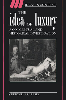 The Idea of Luxury by Christopher J Berry image