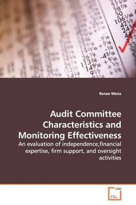 Audit Committee Characteristics and Monitoring Effectiveness by Renee Weiss image