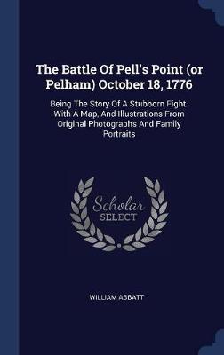 The Battle of Pell's Point (or Pelham) October 18, 1776 by William Abbatt image