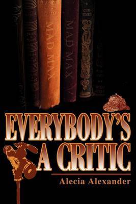 Everybody's a Critic by Alecia Alexander image