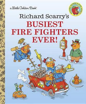 Lgb: Busiest Fire Fighters Ever! by Richard Scarry image