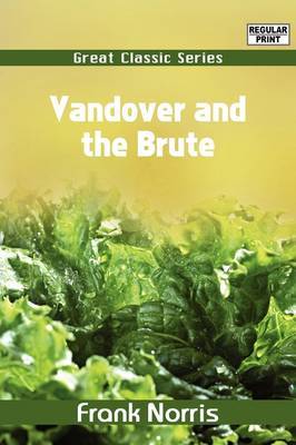 Vandover and the Brute on Paperback by Frank Norris