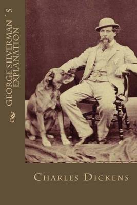 George Silvermans Explanation on Paperback by Charles Dickens