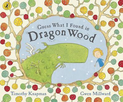 Guess What I Found in Dragon Wood by Timothy Knapman image