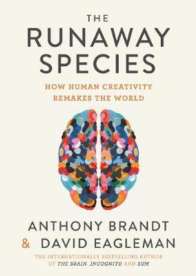 The Runaway Species by David Eagleman image
