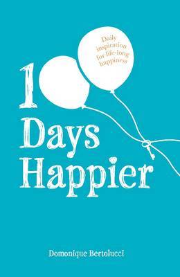 100 Days Happier on Hardback by Domonique Bertolucci