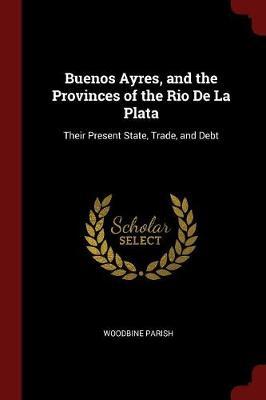 Buenos Ayres, and the Provinces of the Rio de la Plata image