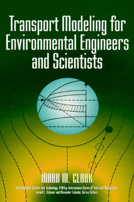 Transport Modelling for Environmental Engineers and Scientists by Mark M. Clark image