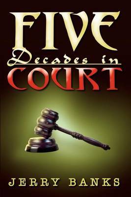 Five Decades in Court by Jerry Banks image